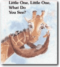 Cover of the personalized book, Little One, Little One, What do You See?